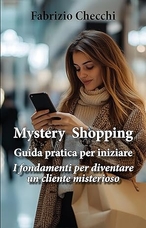 Copertina del libro Mystery Shopping, guida pratica per iniziare, di Fabrizio Checchi